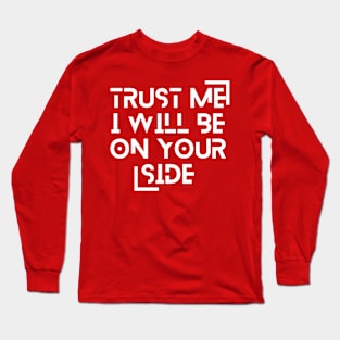 Belive Me Long Sleeve T-Shirt